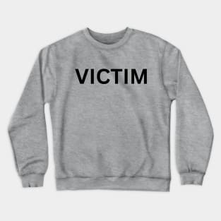 Victim Crewneck Sweatshirt